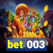 bet 003